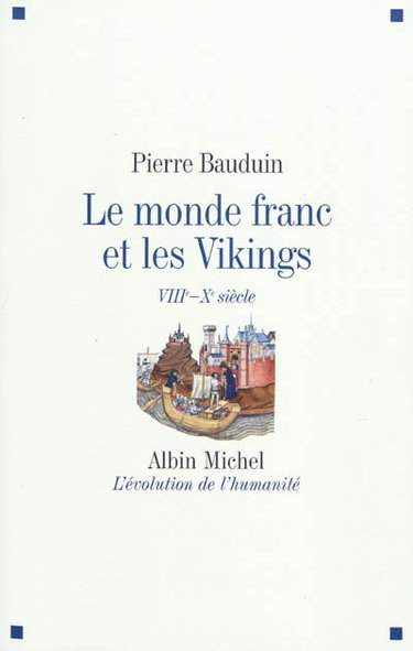 Couverture de Le monde franc et les Vikings : VIIIe-Xe siècles