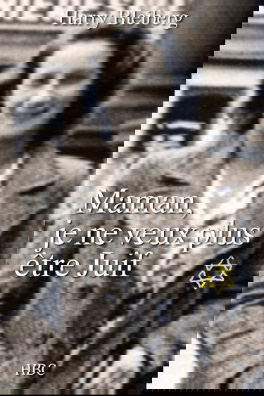 Maman, je ne veux plus être Juif