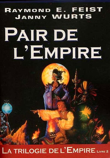 La trilogie de l'Empire. Vol. 2. Pair de l'Empire