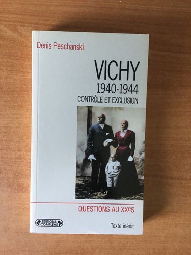 Vichy 1940-1944 : contrôle et exclusion