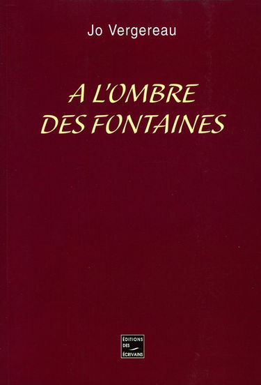 À l'ombre des fontaines