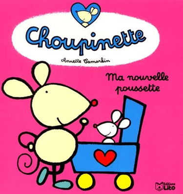 Choupinette. Vol. 3. Ma nouvelle poussette