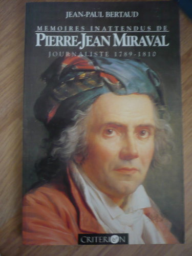 Mémoires du journaliste Pierre-Jean Miraval : 1787-1830