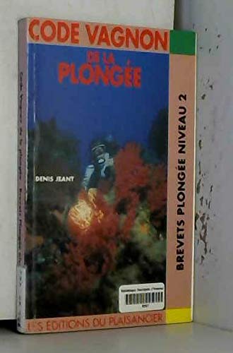 Code Vagnon de la plongée, tome 2 : préparation aux brevets de niveau 2
