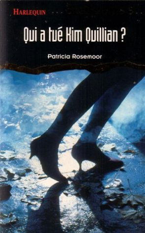 Qui a tué Kim Quillian ? : collection : Harlequin suspense n° 9