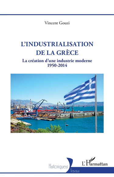 L'industrialisation de la Grèce : la création d'une industrie moderne : 1950-2014