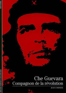Che Guevara : compagnon de la Révolution