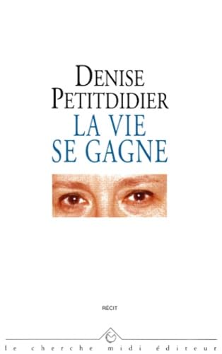 La vie se gagne