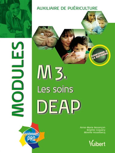 M 3, les soins DEAP : modules : auxiliaire de puériculture