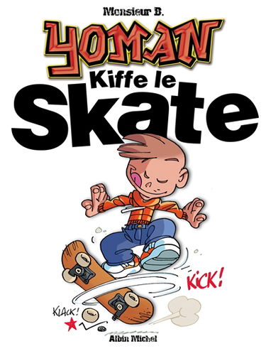 Yoman. Vol. 5. Yoman kiffe le skate