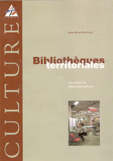 Bibliotheques Territoriales. Identite Et Environnement