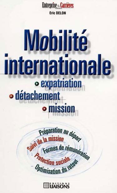 Mobilité internationale : expatriation, détachement, mission