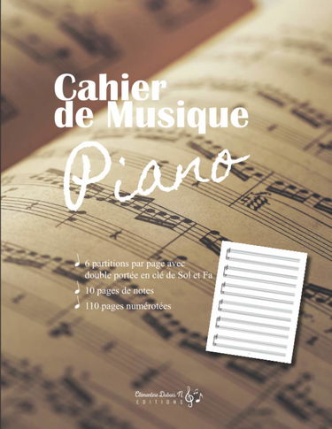 Cahier de musique Piano: v1-2 Carnet de partitions Grand format 6 doubles portées clé de Sol et clé de Fa pour piano pianiste | 110 pages numérotées | partition