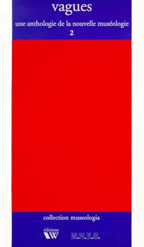 Vagues - Vol. 2: Une anthologie de la nouvelle muséologie