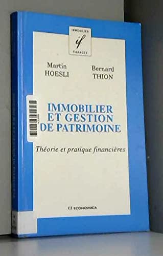Couverture de Immobilier et gestion de patrimoine : théorie et pratique financière