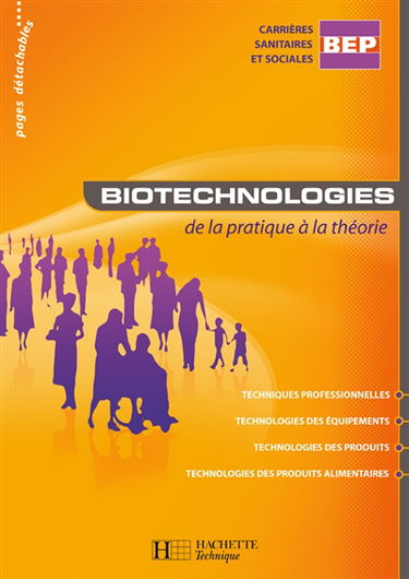 Biotechnologies, de la pratique à la théorie, BEP carrière sanitaires et sociales