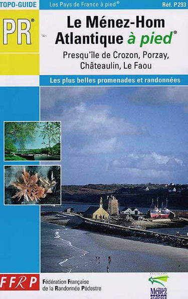 Le Ménez-Hom Atlantique à pied : 35 promenades et randonnées