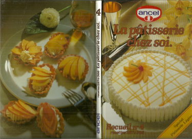 La patisserie chez soi : Recueil n° 4, Spécial patisserie légères