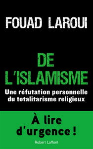 De l'islamisme : une réfutation personnelle du totalitarisme religieux