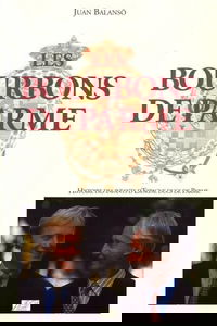 Les Bourbons de Parme : histoire des Infants d'Espagne, ducs de Parme