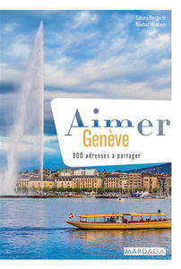 Aimer Genève : 200 adresses à partager
