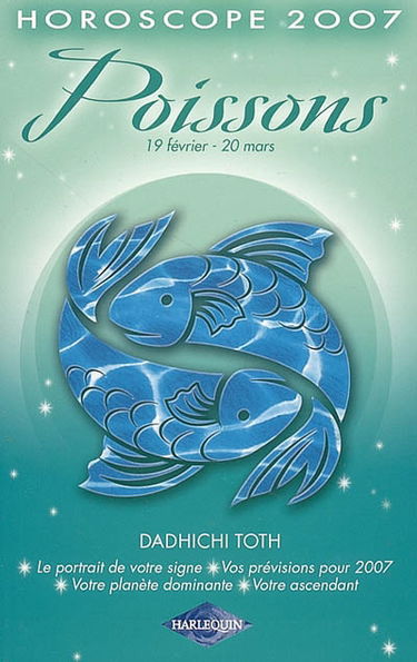 Poissons : 19 février-20 mars, horoscope 2007