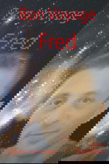 Bon Voyage Fred: Vibrations de l'au-delà