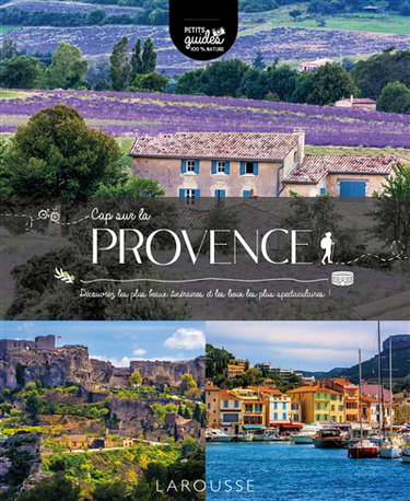 Couverture de Cap sur la Provence : découvrez les plus beaux itinéraires et les lieux les plus spectaculaires !