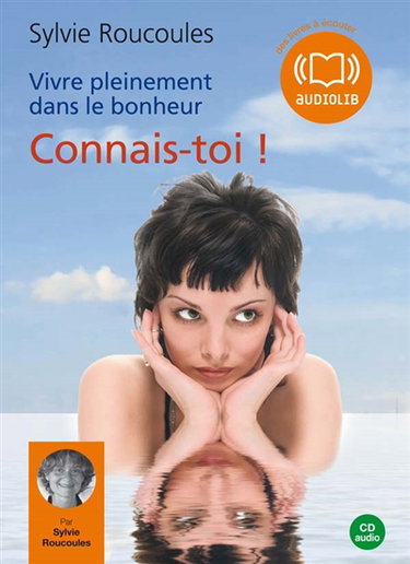 Couverture de Vivre pleinement dans le bonheur. Vol. 2. Connais-toi !