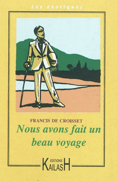 Nous avons fait un beau voyage : récit