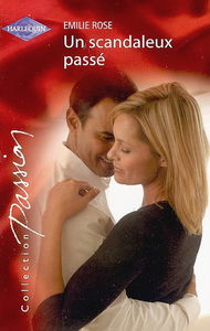 Un scandaleux passé. La loi du coeur