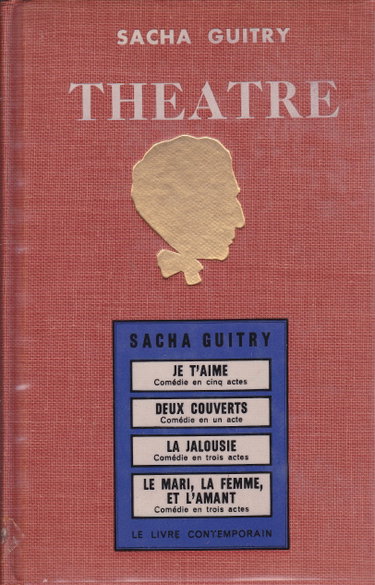 Couverture de THEATRE.TOME 5.JE T'AIME.DEUX COUVERTS.LA JALOUSIE.LE MARI,LA FEMME ET L'AMANT.