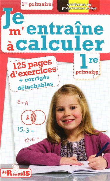 Je m'entraîne à calculer, 1re primaire