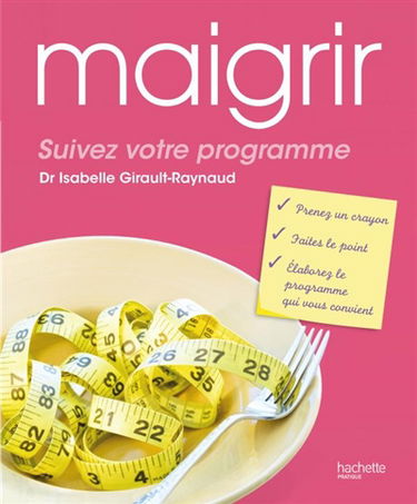 Maigrir : suivez votre programme