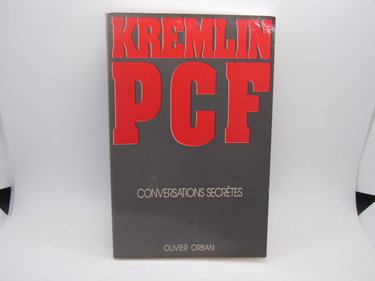 Couverture de Kremlin-P.C.F. : Conversations secrètes