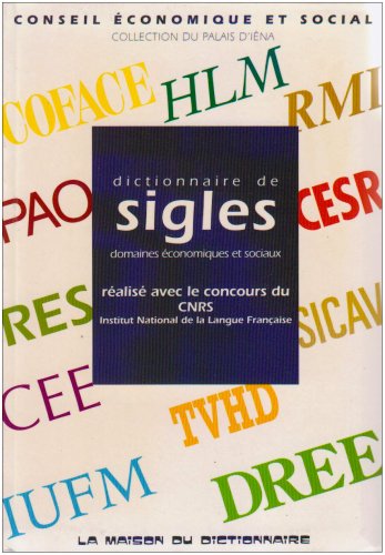 Dictionnaire de sigles : domaines économiques et sociaux