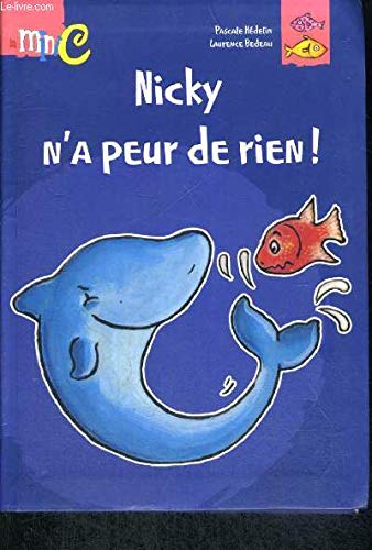 Nicky n'a peur de rien
