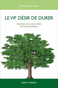 Le vif desir de durer. illustration de la norme reelle du francai