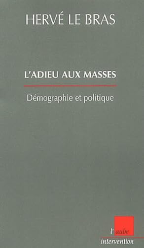 L'adieu aux masses : migrations et politique