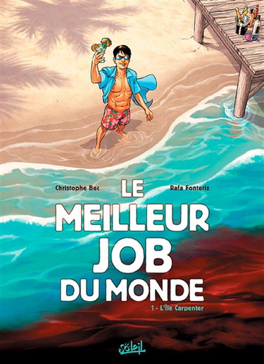 Le meilleur job du monde. Vol. 1. L'île Carpenter