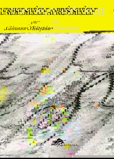 Venise siècle après siècle