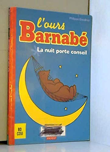 L'ours Barnabé. Vol. 1997. La nuit porte conseil