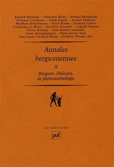 Annales bergsoniennes. Vol. 2. Bergson, Deleuze, la phénoménologie