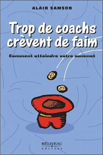 Trop de coachs crèvent de faim