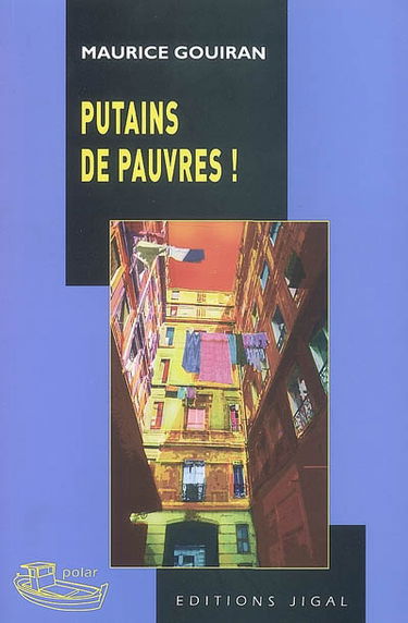 Putains de pauvres !