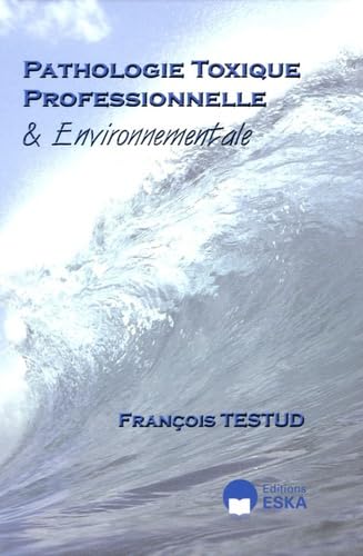 Pathologie toxique professionnelle & environnementale