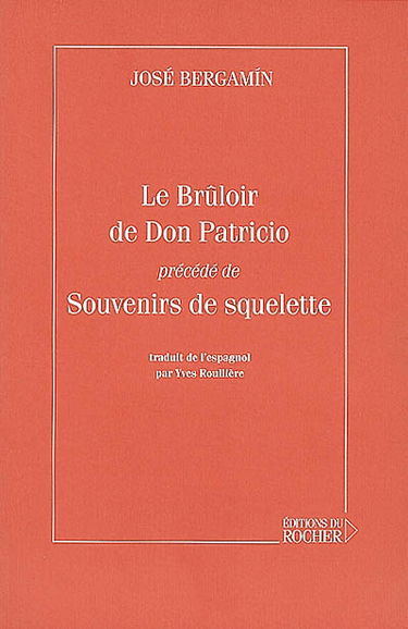 Le brûloir de Don Patricio. Souvenirs de squelette