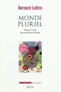 Monde pluriel : penser l'unité des sciences sociales