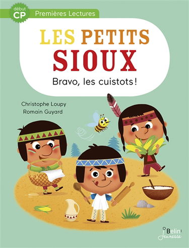 Les petits Sioux. Vol. 3. Bravo, les cuistots !