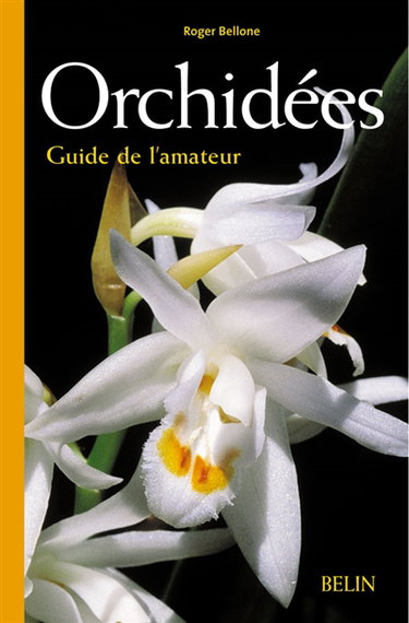 Orchidées : guide de l'amateur
